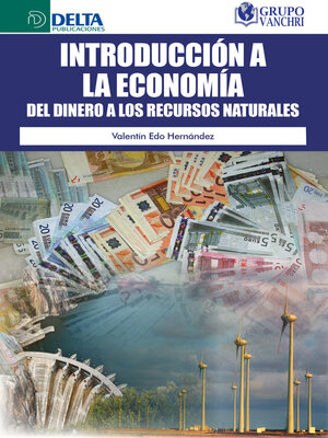 cover image of Introducción a La Economía Del Dinero a Los Recursos Naturales